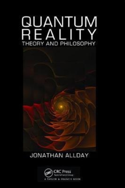 Quantum Reality : Theory and Philosophy, Hardback Book