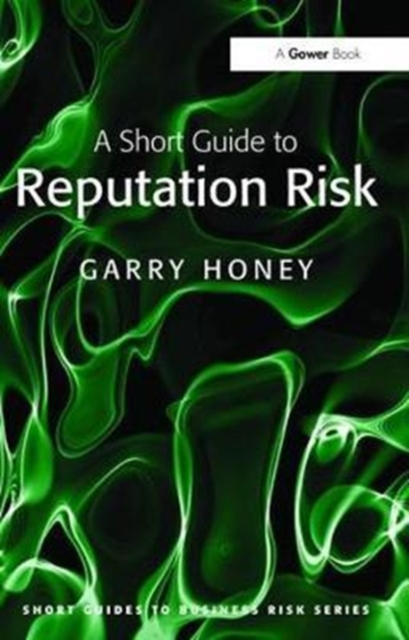 A Short Guide to Reputation Risk, Hardback Book