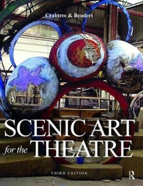 Scenic Art for the Theatre : History, Tools and Techniques, Hardback Book