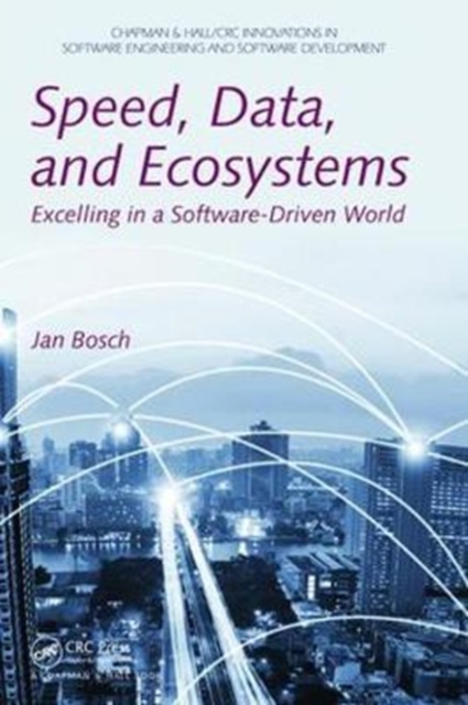 Speed, Data, and Ecosystems : Excelling in a Software-Driven World, Hardback Book