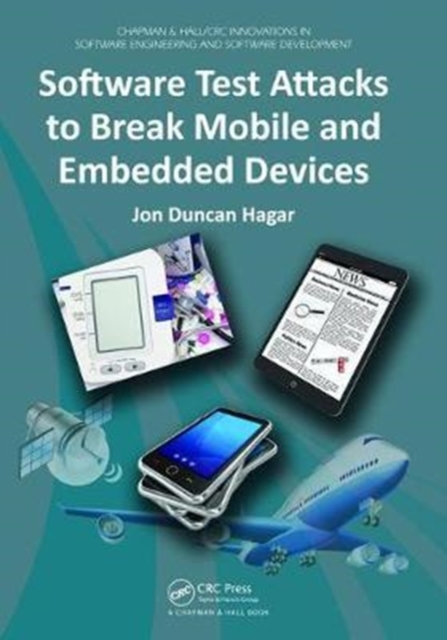 Software Test Attacks to Break Mobile and Embedded Devices, Hardback Book