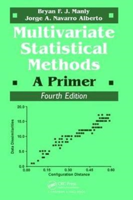 Multivariate Statistical Methods : A Primer, Fourth Edition, Hardback Book