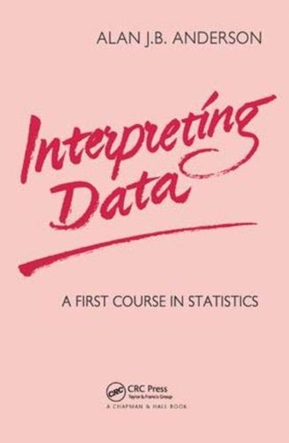 Interpreting Data : A First Course in Statistics, Hardback Book