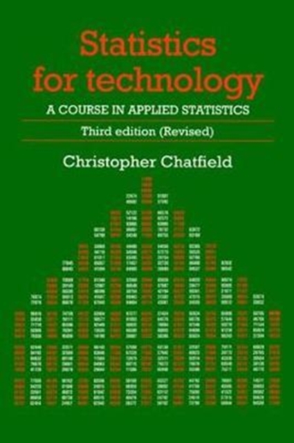 Statistics for Technology : A Course in Applied Statistics, Third Edition, Hardback Book