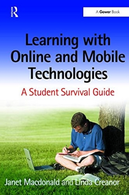 Learning with Online and Mobile Technologies : A Student Survival Guide, Hardback Book
