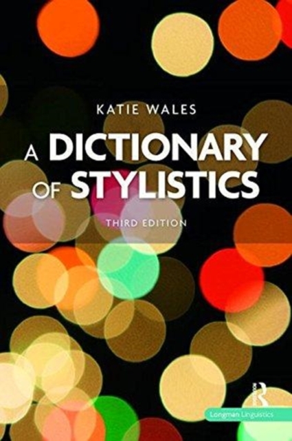 A Dictionary of Stylistics, Hardback Book