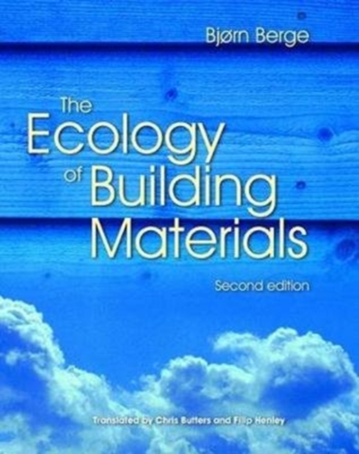 The Ecology of Building Materials, Hardback Book