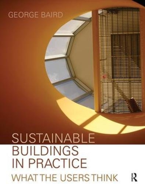 Sustainable Buildings in Practice : What the Users Think, Hardback Book