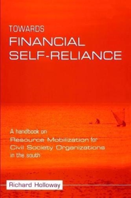Towards Financial Self-reliance : A Handbook of Approaches to Resource Mobilization for Citizens' Organizations, Hardback Book