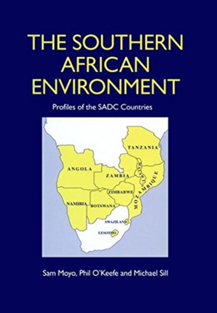 The Southern African Environment : Profiles of the SADC Countries, Hardback Book