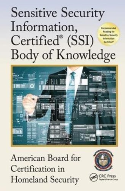 Sensitive Security Information, Certified® (SSI) Body of Knowledge, Hardback Book