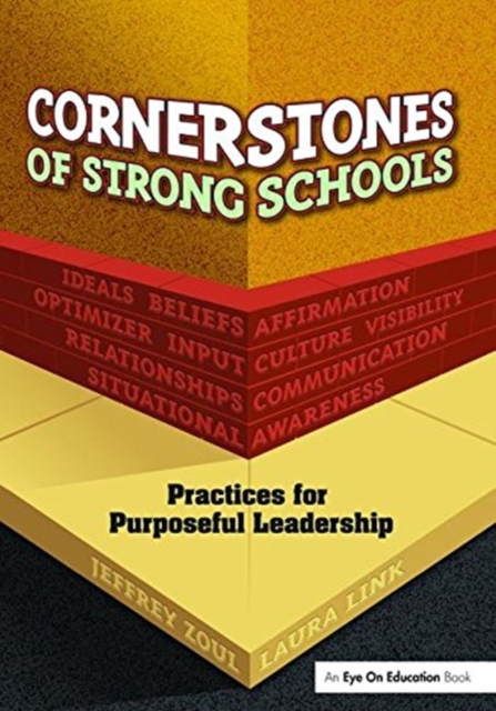 Cornerstones of Strong Schools : Practices for Purposeful Leadership, Hardback Book