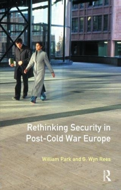 Rethinking Security in Post-Cold-War Europe, Hardback Book
