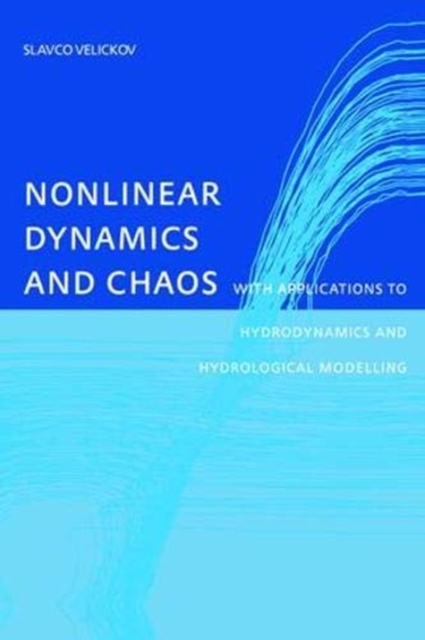 Nonlinear Dynamics and Chaos with Applications to Hydrodynamics and Hydrological Modelling, Hardback Book