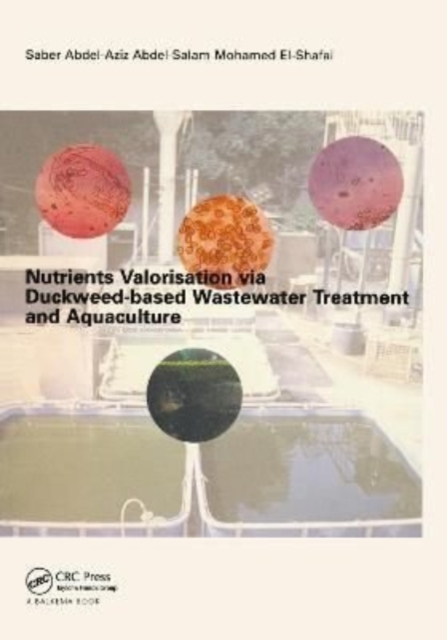 Nutrients Valorisation Via Duckweed-Based Wastewater Treatment and Aquaculture, Hardback Book