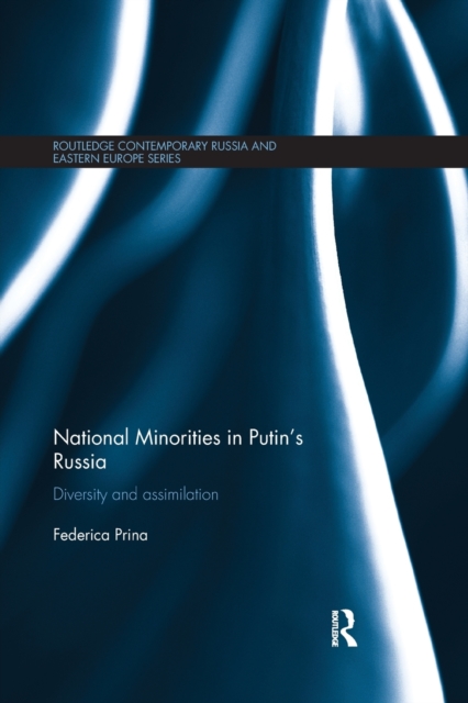 National Minorities in Putin's Russia : Diversity and Assimilation, Paperback / softback Book