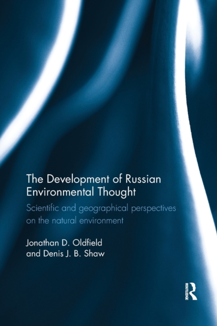 The Development of Russian Environmental Thought : Scientific and Geographical Perspectives on the Natural Environment, Paperback / softback Book