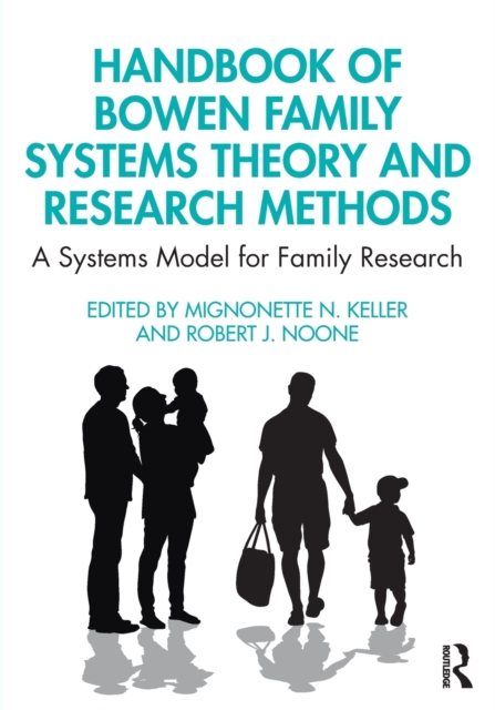Handbook of Bowen Family Systems Theory and Research Methods : A Systems Model for Family Research, Paperback / softback Book