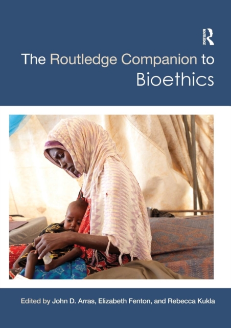 The Routledge Companion to Bioethics, Paperback / softback Book