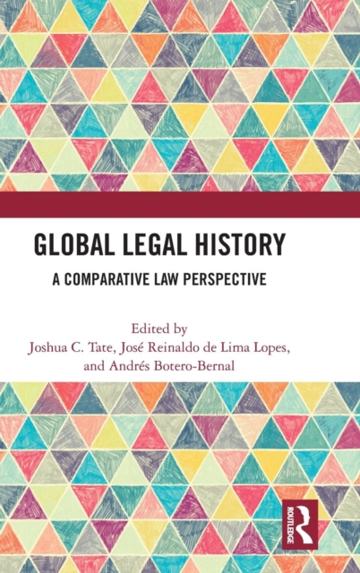 Global Legal History : A Comparative Law Perspective, Hardback Book