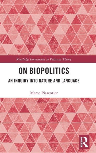 On Biopolitics : An Inquiry into Nature and Language, Hardback Book