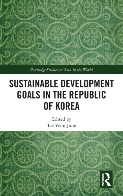 Sustainable Development Goals in the Republic of Korea, Hardback Book