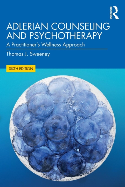 Adlerian Counseling and Psychotherapy : A Practitioner's Wellness Approach, Paperback / softback Book