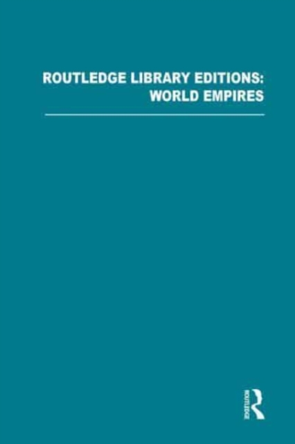 Routledge Library Editions: World Empires, Multiple-component retail product Book