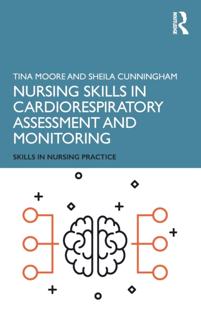 Nursing Skills in Cardiorespiratory Assessment and Monitoring, Paperback / softback Book