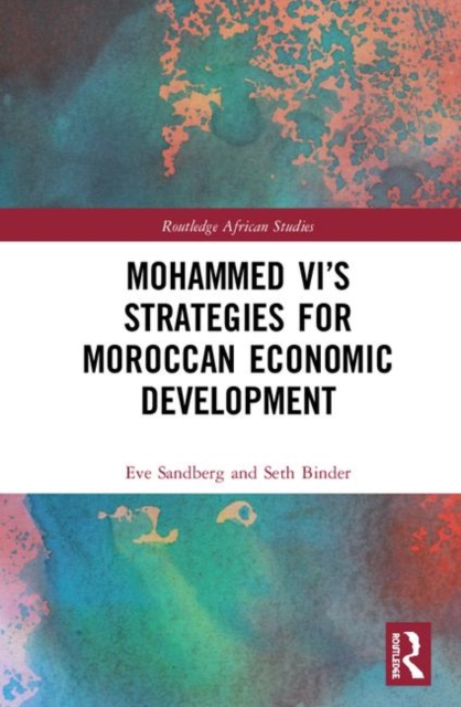 Mohammed VI's Strategies for Moroccan Economic Development, Hardback Book