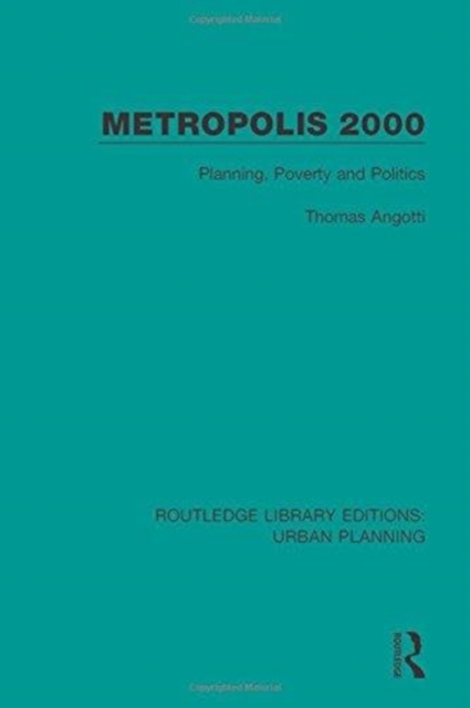 Metropolis 2000 : Planning, Poverty and Politics, Hardback Book