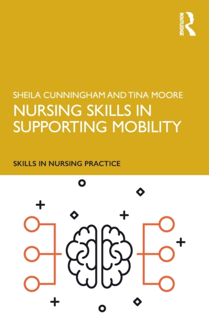 Nursing Skills in Supporting Mobility, Paperback / softback Book