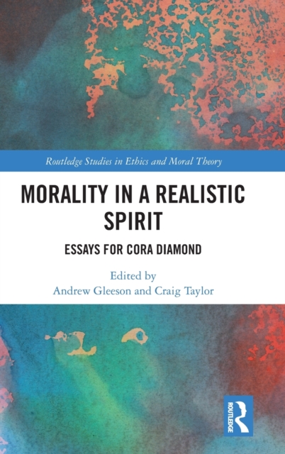 Morality in a Realistic Spirit : Essays for Cora Diamond, Hardback Book