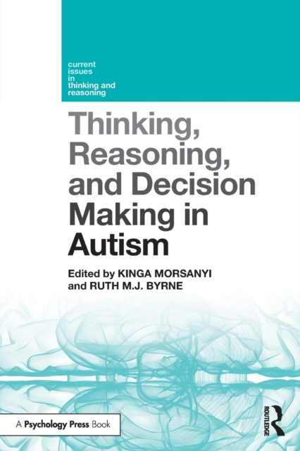 Thinking, Reasoning, and Decision Making in Autism, Paperback / softback Book