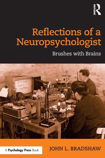 Reflections of a Neuropsychologist : Brushes with Brains, Paperback / softback Book