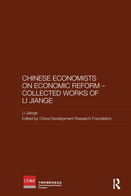 Chinese Economists on Economic Reform - Collected Works of Li Jiange, Paperback / softback Book