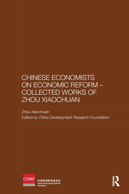 Chinese Economists on Economic Reform - Collected Works of Zhou Xiaochuan, Paperback / softback Book