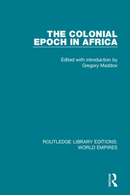 The Colonial Epoch in Africa, Hardback Book