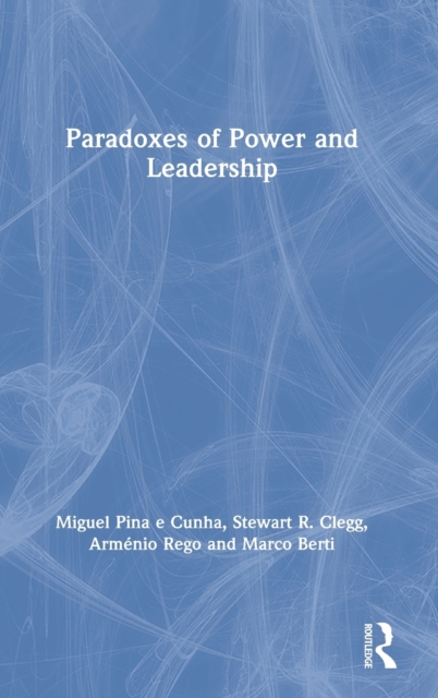Paradoxes of Power and Leadership, Hardback Book