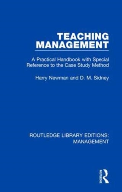 Teaching Management : A Practical Handbook with Special Reference to the Case Study Method, Paperback / softback Book
