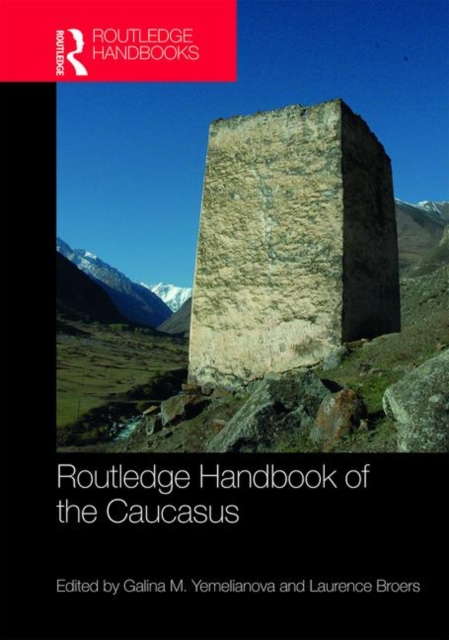 Routledge Handbook of the Caucasus, Hardback Book