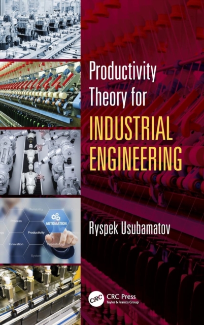 Productivity Theory for Industrial Engineering, Hardback Book