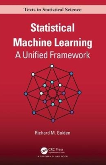 Statistical Machine Learning : A Unified Framework, Hardback Book