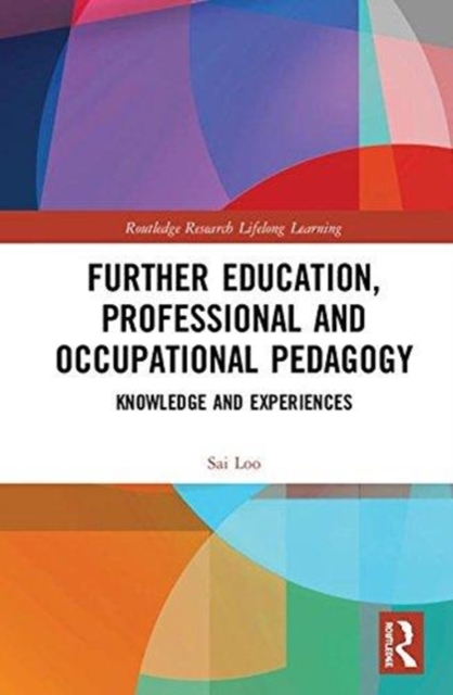 Further Education, Professional and Occupational Pedagogy : Knowledge and Experiences, Hardback Book