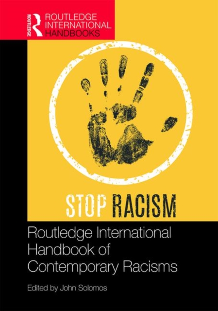 Routledge International Handbook of Contemporary Racisms, Hardback Book