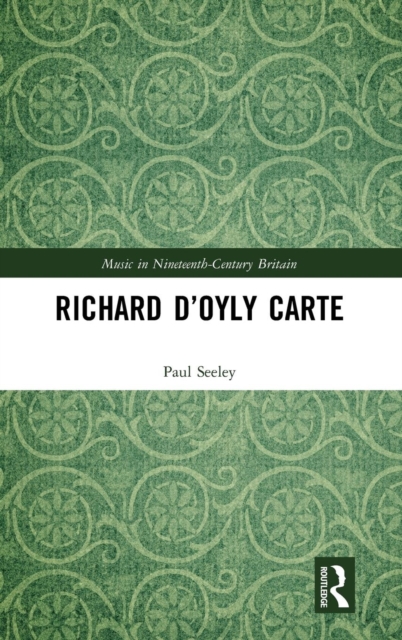 Richard D’Oyly Carte, Hardback Book