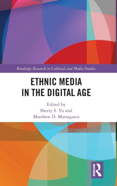 Ethnic Media in the Digital Age, Hardback Book