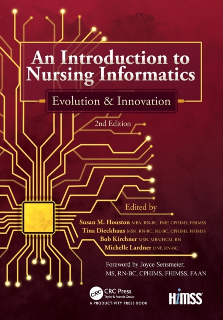 An Introduction to Nursing Informatics, Evolution, and Innovation, 2nd Edition : Evolution and Innovation, Paperback / softback Book