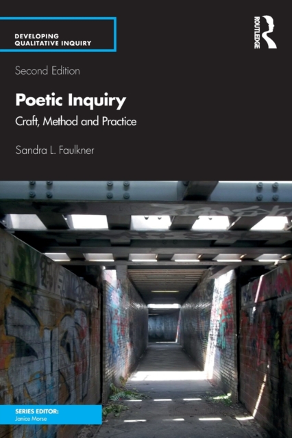 Poetic Inquiry : Craft, Method and Practice, Paperback / softback Book