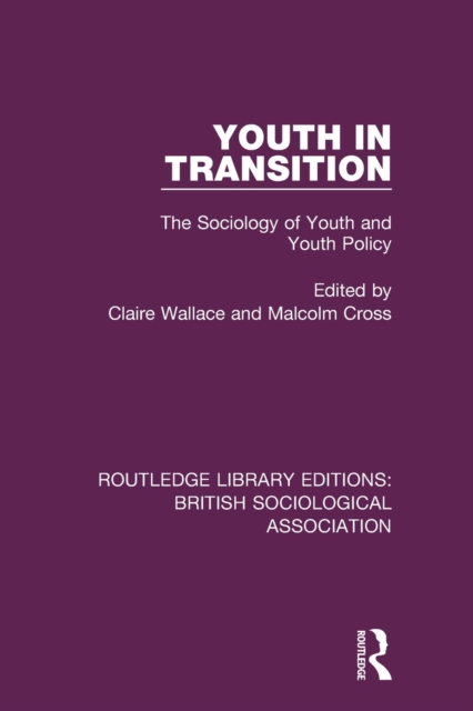 Youth in Transition : The Sociology of Youth and Youth Policy, Paperback / softback Book